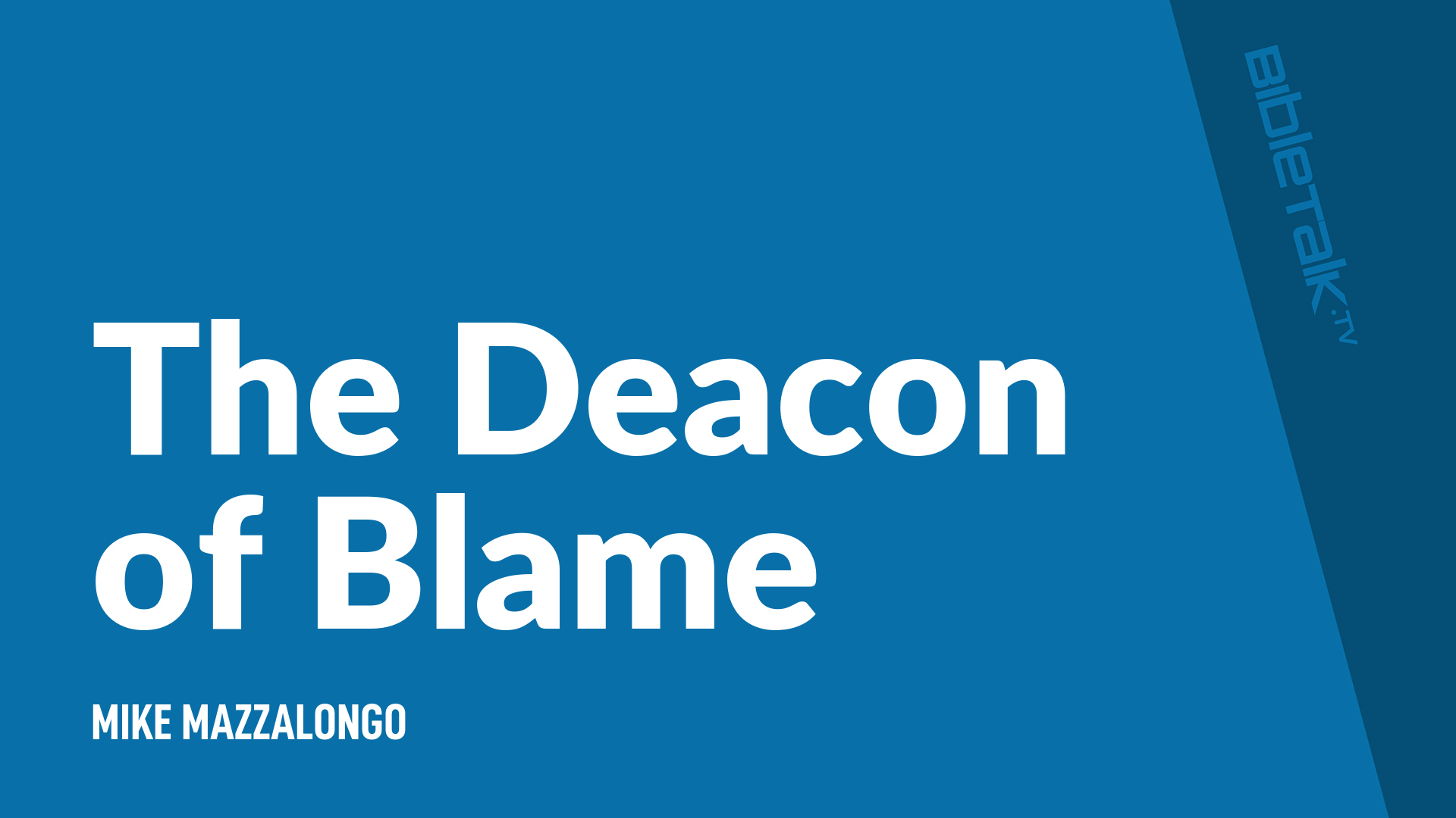 The Deacon of Blame