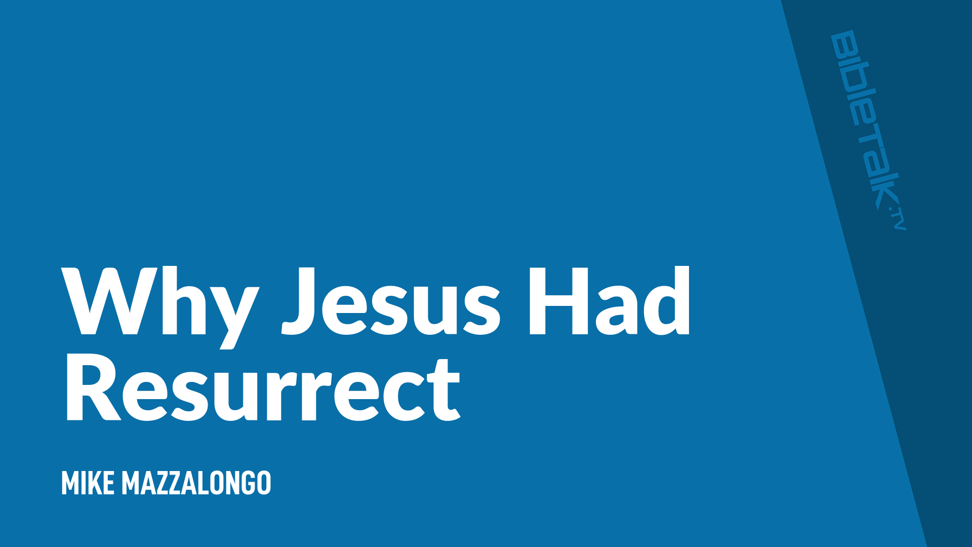 Why Jesus Had to Resurrect